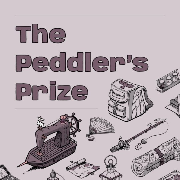 "The Peddler's Prize" title in dark pinkish purple wide text. Below the Text is laid out isometrically a series of strange objects, notable a sewing machine that looks like a boat, a fan, a backback with a bird on it, bottles, a sharp looking fishing rod with barbed harpoon like shapes at the end, and edges of several other items.